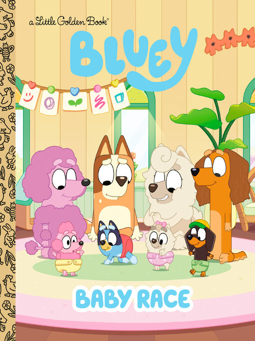 Title details for Baby Race (Bluey) by Golden Books - Available